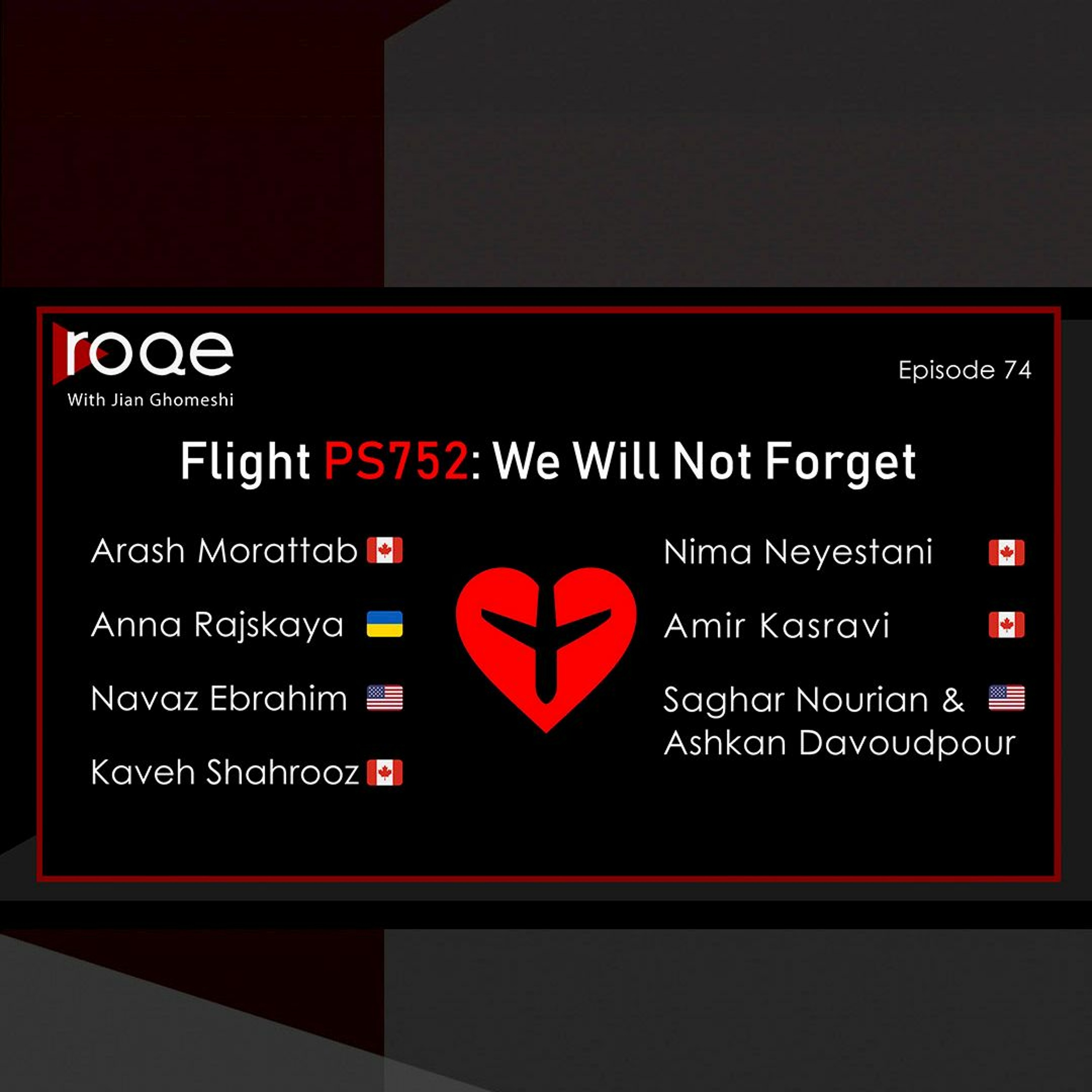 Roqe - Ep #74 - Special Edition: Flight PS752 - We Will Not Forget episode artwork