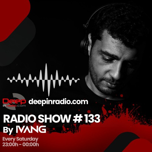 Stream DeepInRadio.com | IVANG RadioShow #133 | 2023 Mixed By IVANG by  IVANG | Listen online for free on SoundCloud