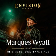 Marques Wyatt | Live Set at Envision Festival 2023 | Lapa Stage