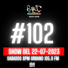 ReggaeWorld Radio Show #102 (Weh Dem A Do) By Pop (22-07-23)@ Urbano 105.9 FM
