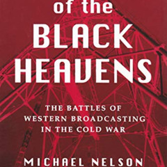 VIEW KINDLE 📒 War of the Black Heavens: The Battles of Western Broadcasting in the C