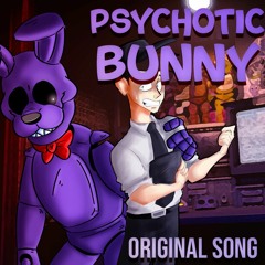 "Psychotic Bunny"  | FNAF BONNIE SONG - (Original Song)