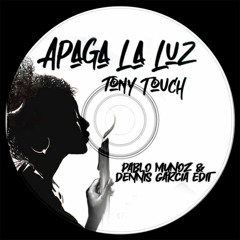 Apaga La Luz (Pablo Muñoz Ft Dennis Garcia Edit)