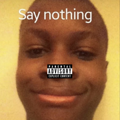 Say Nothing (feat. Nick)
