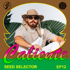 SEED SELECTOR | CALIENTE @FunctionFM 14.07.2025