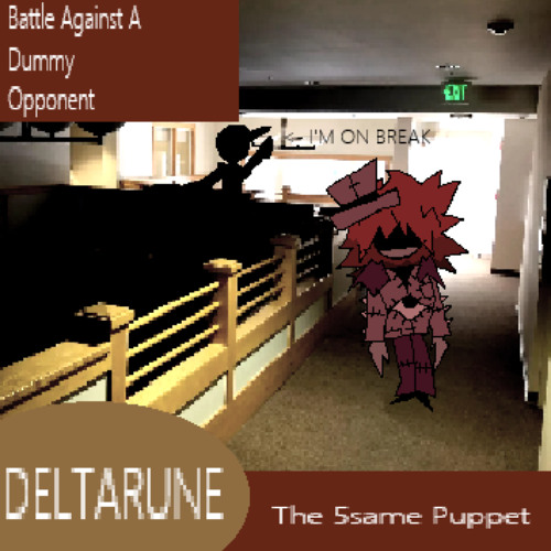 Battle Against A Dummy Opponent [Deltarune: The 5Same Puppet]