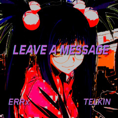 Errx & Telkin - leave a message