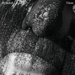 Hybrasil - Titan - [Awesome Soundwave]