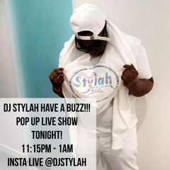 DJ STYLAH HAVE A BUZZ POP UP INSTA LIVE SHOW