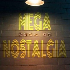 MEGA FUNK NOSTALGIA DJ DUCA SC