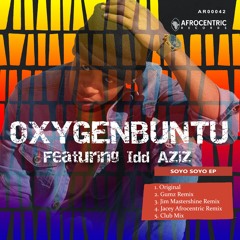 Oxygenbuntu Featuring Idd Aziz Soyo Soyo (DJ Jim Mastershine Remix ) Master