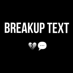 Breakup text (prod. 1080PALE)