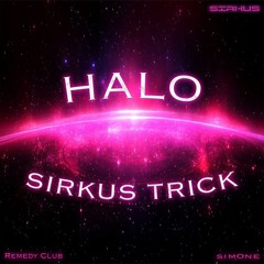 Remedy Club x sim0ne - Halo (SIRKUS TRICK)