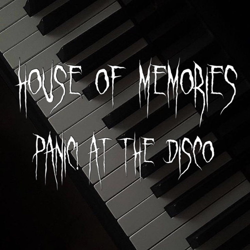 House On Memories - Panic! At The Disco