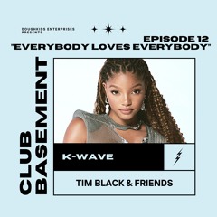 CLUB BASEMENT #12 "EVERYBODY LOVE EVERYBODY"