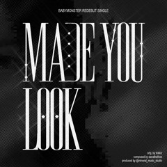 Made You Look - BABYMONSTER AI