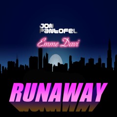 Jon Pantofel Feat Emme Davi - Runaway (available now)