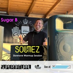 Swound Sounds Slowrave Warmup by DJ SOUMEZ & Sugar B