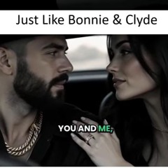 Like Bonnie & Clyde