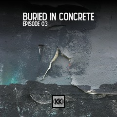 Buried In Concrete #3 (New Wave - Psychedelic Rock - Post Punk - Industrial mixtape)