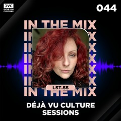 Déjà Vu Culture Sessions 044 - lst.ss