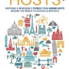 [Free] EBOOK 📝 Hospitable Hosts: Inspiring & Memorable Stories From Airbnb Hosts Aro