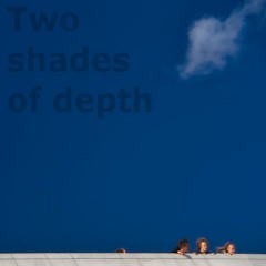 Two shades of depth