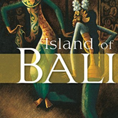 [GET] KINDLE 📑 Island of Bali (Periplus Classics Series) by  Miguel Covarrubias &  A