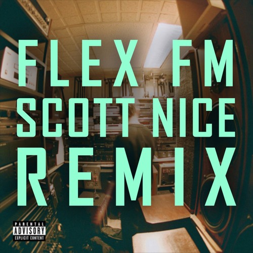 flex fm (Scott Nice Remix)