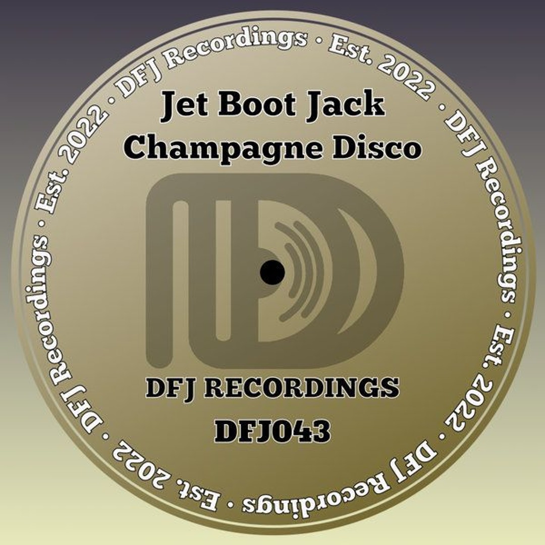 Stream Jet Boot Jack - Champagne Disco OUT NOW! by Jet Boot Jack