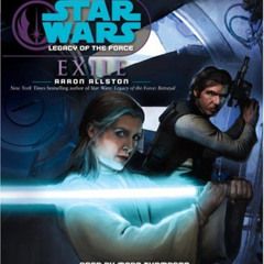 [DOWNLOAD] EPUB 📍 Exile (Star Wars: Legacy of the Force) by  Aaron Allston &  Marc T