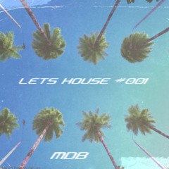 『 MDB 』◈ LETS HOUSE ◈ #001