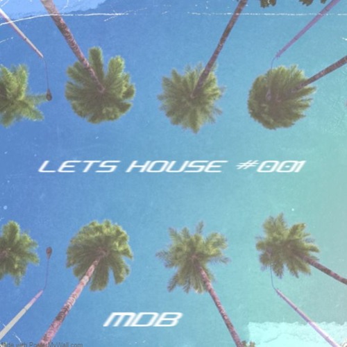 『 MDB 』◈ LETS HOUSE ◈ #001