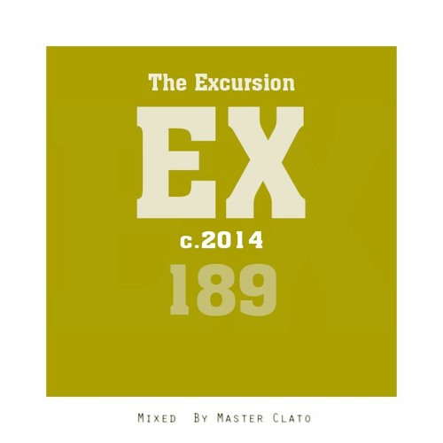 The Excursion #189 Mixed by Kay Master Clato