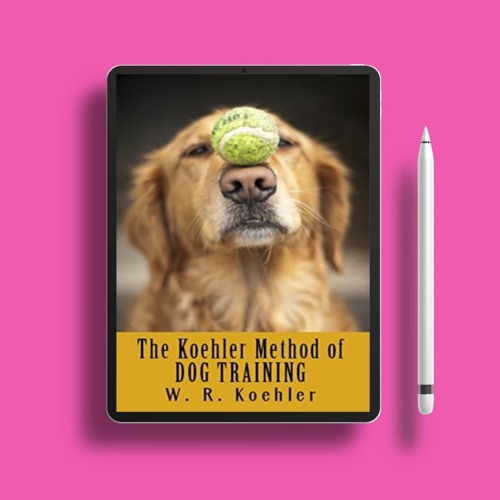 Koehler method of dog hot sale training