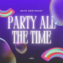 JGS x NATO - PARTY ALL THE TIME