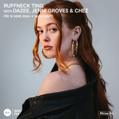Ruffneck Ting with Dazee, Jenni Groves and Chez - 15 March 2024
