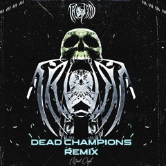 SISTO - DEAD CHAMPIONS (TRITXN REMIX) [FREE DOWNLOAD]
