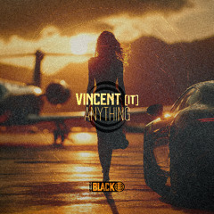 Vincent (IT) - Anything [Airborne Black] - AIRBORNEB128