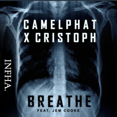 CamelPhat & Cristoph - Breathe (INFHA. Edit)