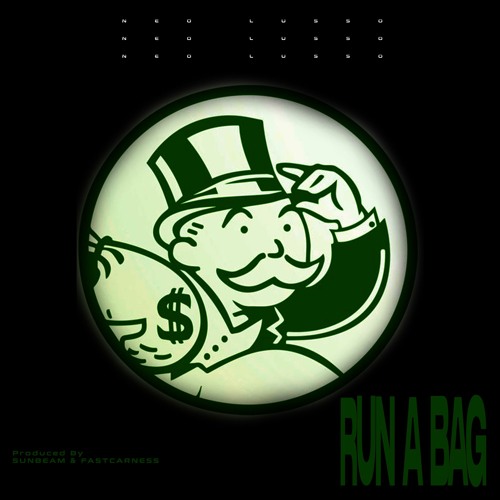 RUN A BAG ( prod. @1sunbeam_ x @fastcarness )