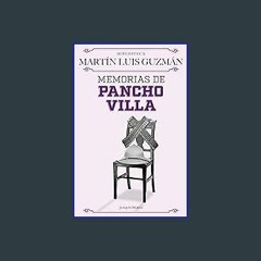 [PDF READ ONLINE] ❤ Memorias de Pancho Villa (Spanish Edition) Read Book