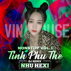 NST 2021 - Tình Phu Thê Bật Là Bê Vol.1  - DJ Như Hexi Mix
