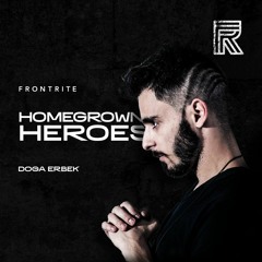 Homegrown Heroes #004 - Doga Erbek