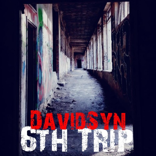6th Trip by DJ DavidSyn [mixtape 2016]