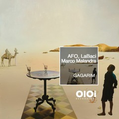 OIR2306 AFO, LaBaci, Marco Malandra - Gagarim (Deep House Mix)