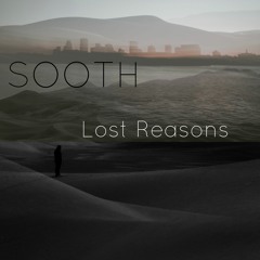 SOOTH - Lost Reason