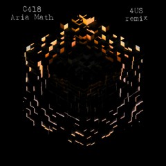 C418 - Aria Math (4US Drum & Bass Remix)