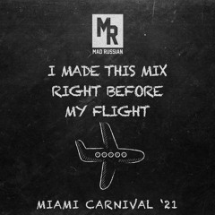I Made This Mix Right Before My Flight (Miami '21)
