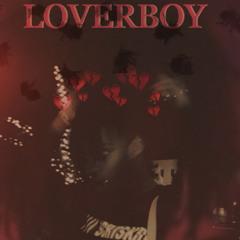 💖LOVERBOY💖 (PROD. ddelacrz)